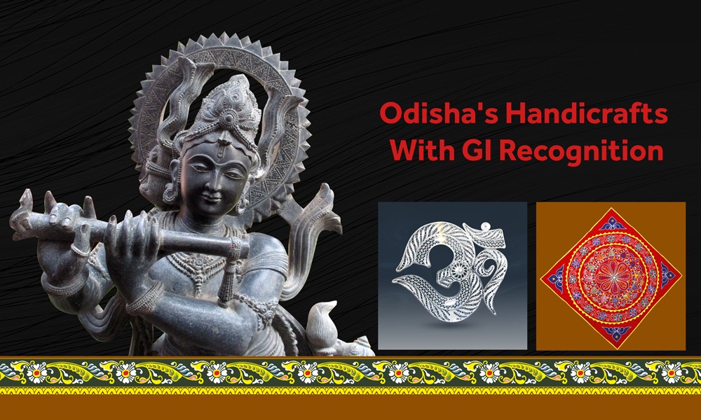 A Legacy to Cherish Handicrafts of Odisha with GI Recognition